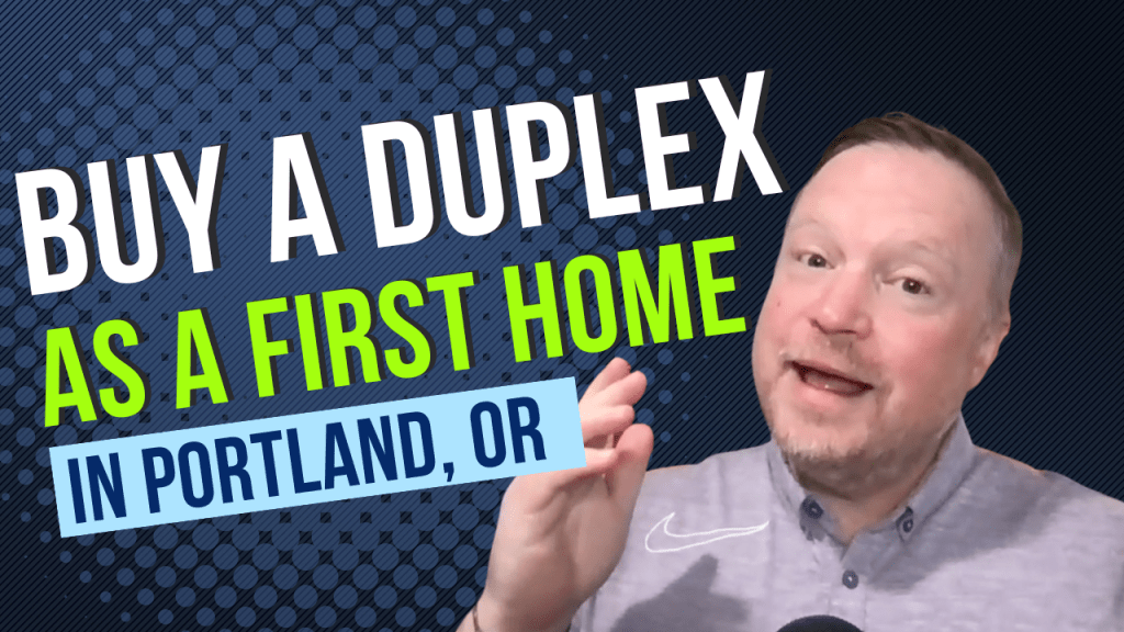 Why Buying a Duplex in Portland Might Be the Smartest First Home Purchase You Can Make